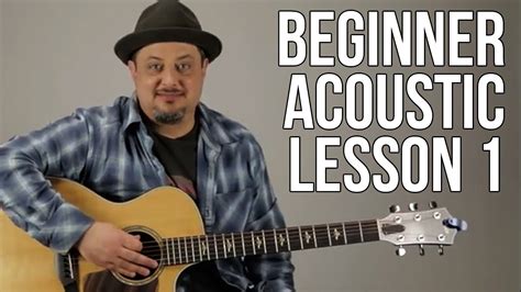If you are a beginner guitar player and you want to learn some easy guitar songs you've come to the right place. Beginner Acoustic Lesson 1 - Your Very First Guitar Lesson ...