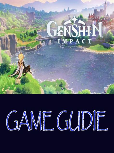 Genshin Impact Beginners Guide And Tips Genshin Impact Manual By