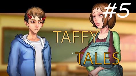 Tgame Taffy Tales Part 5 Version 0 85 1a Pc Android Youtube