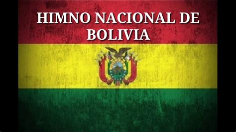 Himno Nacional De Bolivia Completo Himno De La Bandera De Bolivia