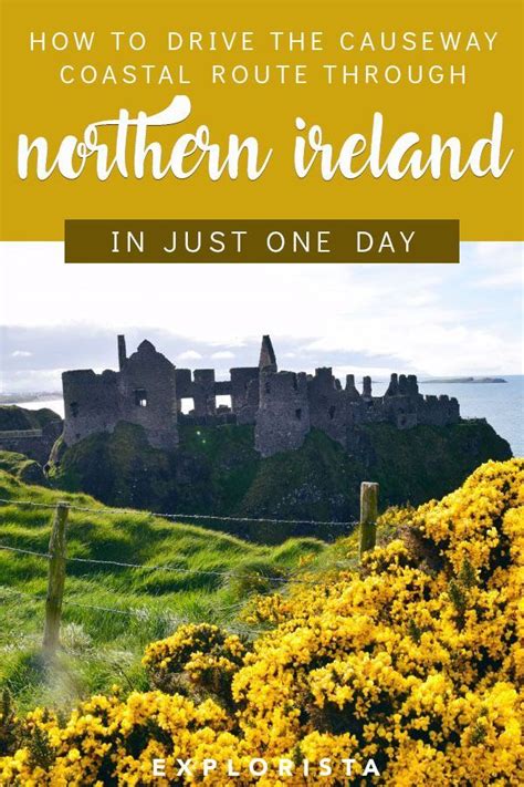Causeway Coastal Route Itinerary For 1 Day Explorista Northern
