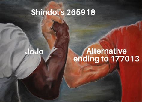 Sooo The Creator Of 177013 Made An Alternative Ending With Some Jojo In