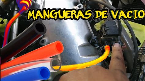 Mangueras De Vacio Cuerpos De Aceleracion YouTube