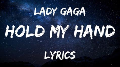 Lady Gaga Hold My Hand Lyrics Youtube