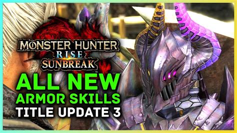 Monster Hunter Rise Sunbreak All New Armor Skills Title Update