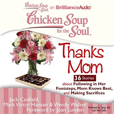 Chicken Soup For The Soul Thanks Mom 36 Stories About Following In