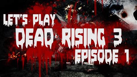 Lets Play Dead Rising 3 Episode 1 Freaking Veel Zombies Youtube