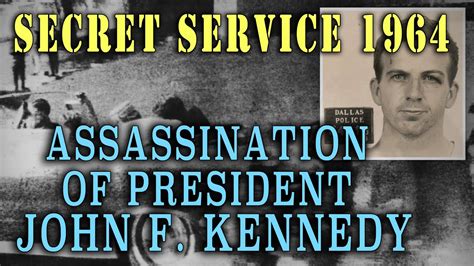 Assassination Of President John F Kennedy 1964 Secret Service Film Youtube