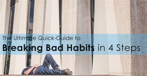 The Ultimate Quick Guide To Breaking Bad Habits In 4 Steps