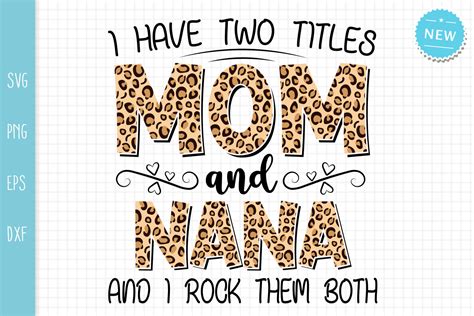 Mom And Nana Svg I Have Two Titles Mom And Nana And I Rock Them Both By All About Svg