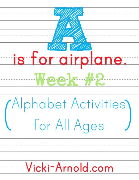 A Is For Airplane Week 2 Alphabet Activities For All Ages Simply Vicki