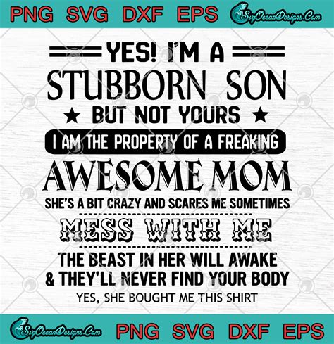 Yes Im A Stubborn Son But Not Yours Svg Png Dxf Eps Mom Svg Png Cut File Clipart Designs