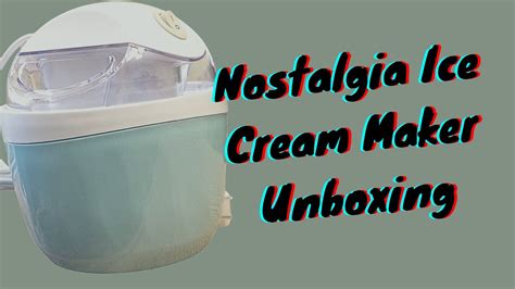 Nostalgia One Pint Personal Quick Freeze Electric Ice Cream Maker UNBOXING YouTube