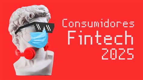 Consumidores Fintech 2025 Qbs Banking