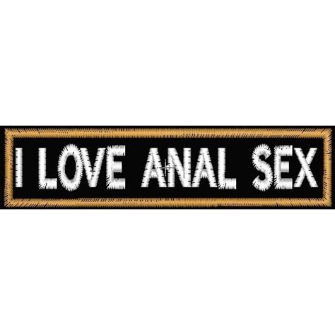 I Love Anal Sex