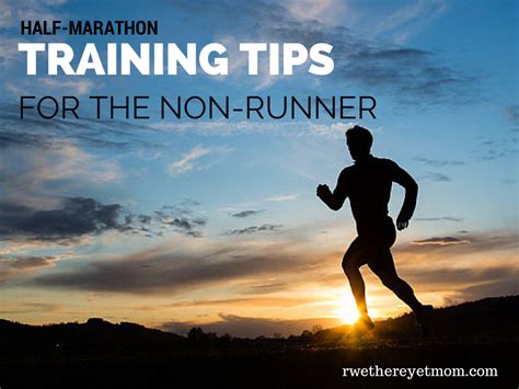 Non Runner Half Marathon Training Tips R We There Yet Mom