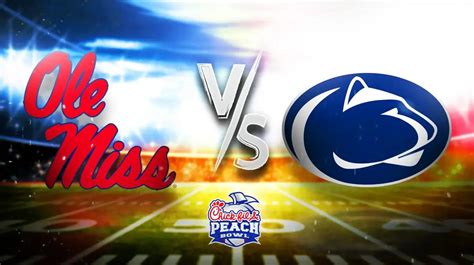 Ole Miss Vs Penn State Prediction Odds Pick For Chick Fil A Peach Bowl