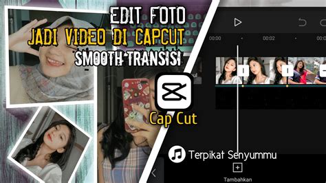 Tutorial Edit Foto Jadi Video Transisi Di Aplikasi Cap Cut Youtube