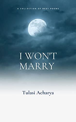 I Wont Marry A Collection Of Best Poems On Love Sex Marriage War