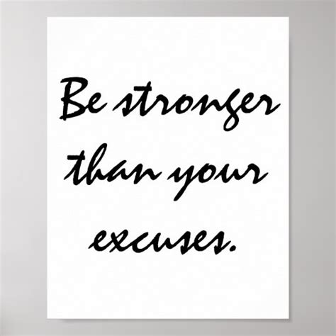 Be Stronger Than Your Excuses Motivational Quote Poster Zazzle
