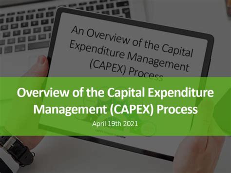 Overview Of The Capital Expenditure Management Capex Process Iqx