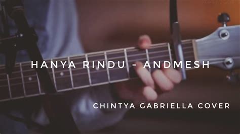 Lirik Lagu Hanya Rindu Andmes Cover Chintya Gabriella Youtube
