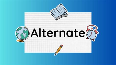 Alternate Definition Meaning Synonyms And Antonyms