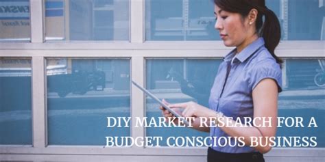 what are the best budget friendly tips for diy market research