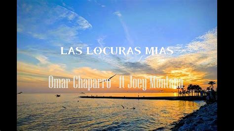 Omar Chaparro Las Locuras Mías Ft Joey Montana Letra Youtube