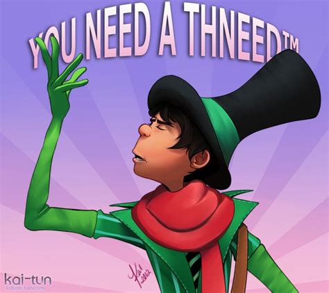 You Need A Thneed Once Ler As Greed Ler Animated Movies Fan Art