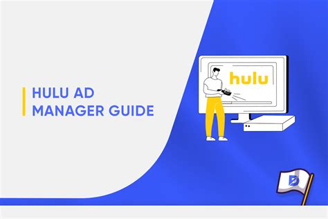 Hulu Ad Manager Guide Dopinger Blog