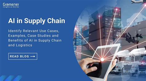 Ai In Supply Chain Use Cases Examples Benefits And Case Studies Medium