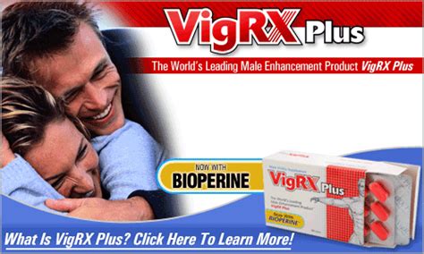 vigrx plus review is it worthy to buy this male enhancement pill