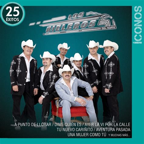 Íconos Los Rieleros Del Norte 25 Éxitos” álbum De Los Rieleros Del