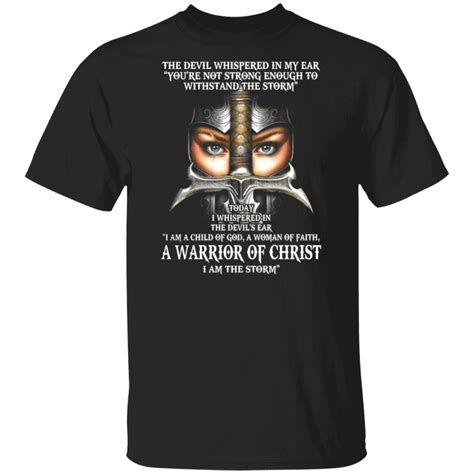 I Am A Warrior Of Christ The Storm Unisex T Shirt