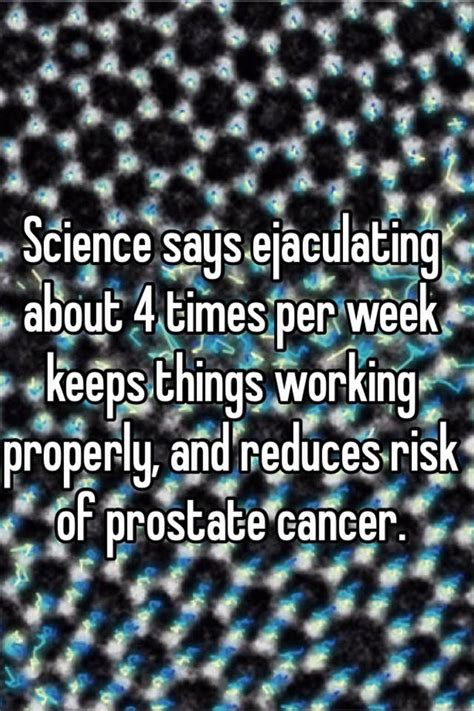 Science Says Ejaculating About 4 Times Per Week Keeps Things Working Properly And Reduces Risk