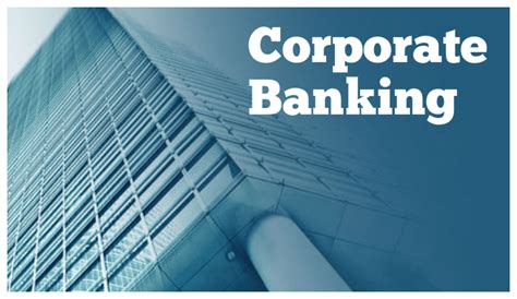 What Is Corporate Banking And How Fintech Is Influencing Corporate