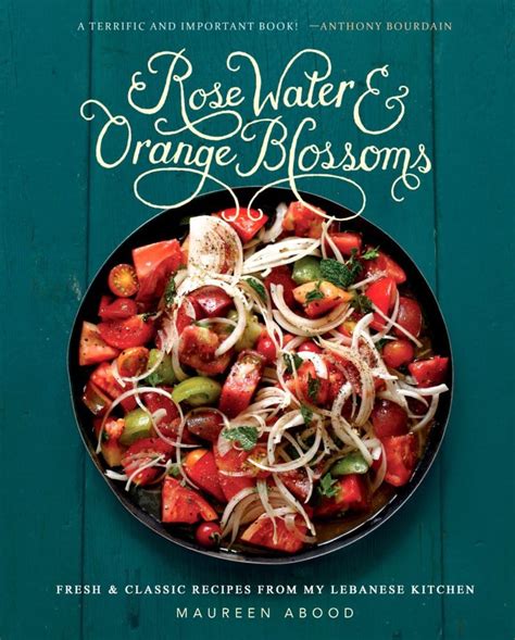 Rose Water And Orange Blossoms The Cookbook Rose Water