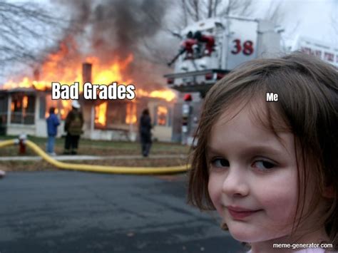bad grades meme generator