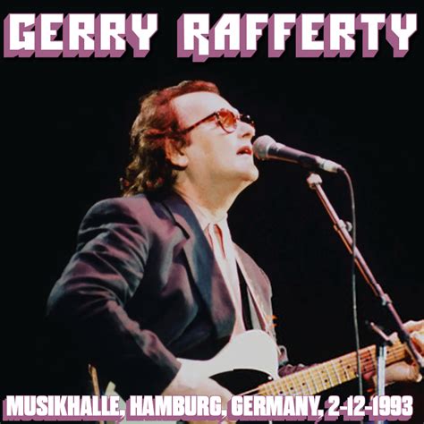 Albums That Should Exist Gerry Rafferty Musikhalle Hamburg Germany