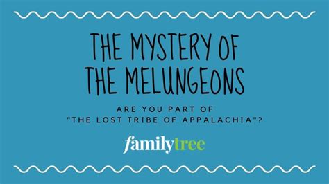 Who Are The Melungeons How To Tell If You Have Melungeon Ancestry