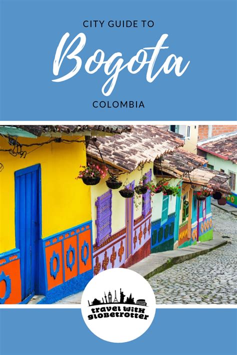 Bogota Colombia Travel Guide