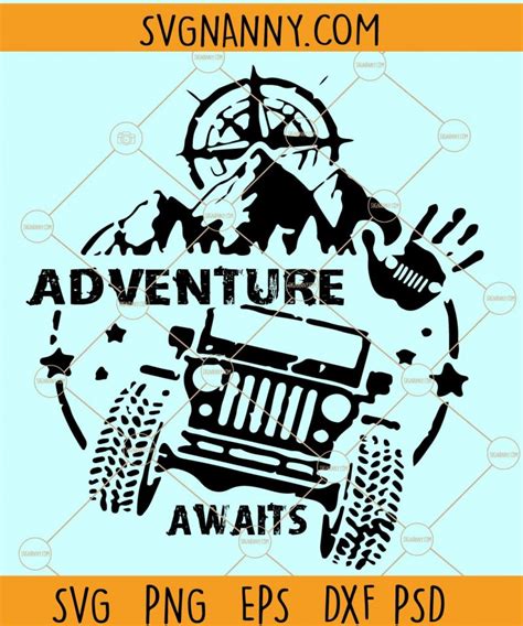 Adventure Awaits Jeep SVG Jeep Svg File For Cricut Outdoor Life Svg