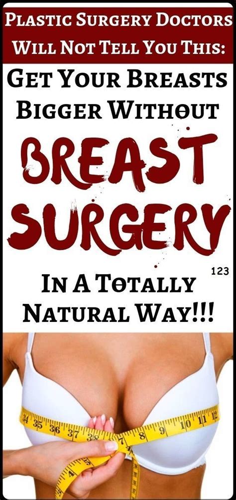 Breast Surgery Learn How To Get Bigger Breasts Without Surgery Alorabarbie
