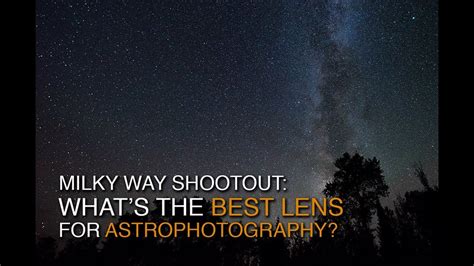 Milky Way Astrophotography Lens Review Nikon 14 24mm Zeiss 15mm Rokinon