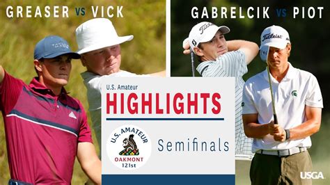 Highlights 2021 Us Amateur Semifinals Youtube