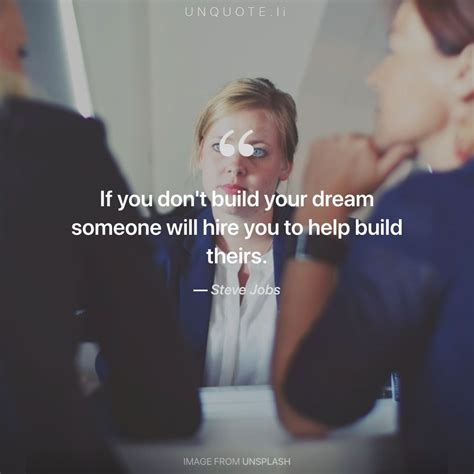 If You Dont Build Your Dream Quote From Steve Jobs Unquote