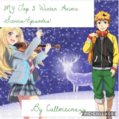Maybe you would like to learn more about one of these? My Top 5 Winter Anime Scenes/Episodes | Anime Amino