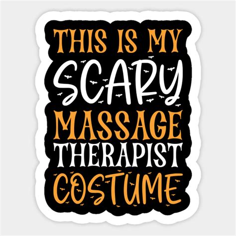 this is my scary massage therapist costume massage therapist sticker teepublic