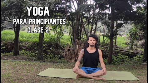 Clase 2 Yoga Para Principiantes Conceptos Básicos En La Práctica De